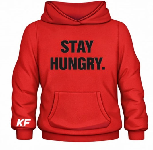 STAY HUNGRY Hoodie