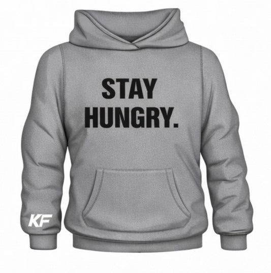 STAY HUNGRY Hoodie